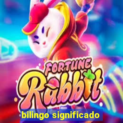 bilingo significado